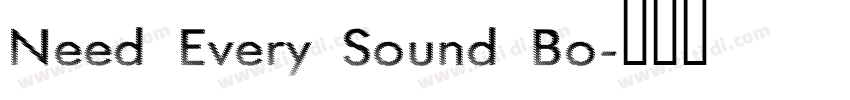 Need Every Sound Bo字体转换